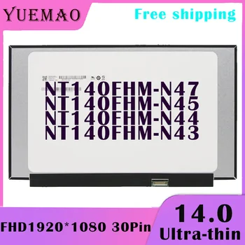 14 palčni FHD Prenosni računalnik, LCD Zaslon NT140FHM-N47 NT140FHM-N45 NT140FHM-N44 NT140FHM-N43 1920*1080 30Pin Prikaz Matrike Nove Nadomestne