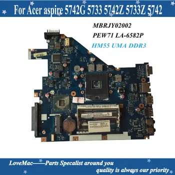 LA-6582P Za Acer aspire 5742G 5733 5742Z 5733Z 5742 Prenosni računalnik z Matično ploščo MBRJY02002 PEW71 LA-6582P HM55 UMA DDR3 100% testirani