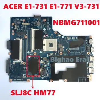 NBMG711001 OPOMBA.MG711.001 Za Acer Aspire E1-731 E1-771 V3-731 Prenosni računalnik z Matično ploščo VA70 VG70 Mainboard SLJ8C HM77 DDR3 Popolnoma Testirane