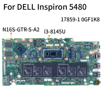 Za DELL Inspiron 5480 i3-8145U Zvezek Mainboard 17859-1 0GF1K8 SRFFZ N16S-GTR-S-A2 DDR4 Prenosni računalnik z Matično ploščo